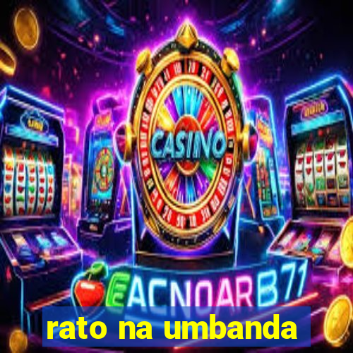 rato na umbanda